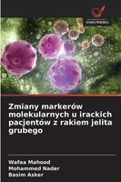 Zmiany MarkeróW Molekularnych U Irackich PacjentóW Z Rakiem Jelita Grubego Buch