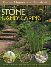 Stone Landscaping: Ideas and Tec... by Better Homes & Garde Paperback / softback