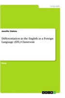 Differentiation In The English As A Foreign Language (Efl) Classroom Jennifer Si