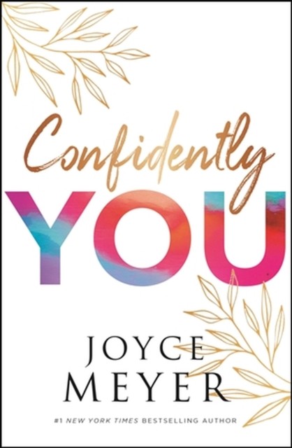 Confidently You by Joyce Meyer (Hardback Book)
