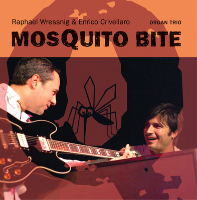 Blues Rock CD Raphael Wressnig, Enrico Crivellaro Mosquito Bite - Organ Trio