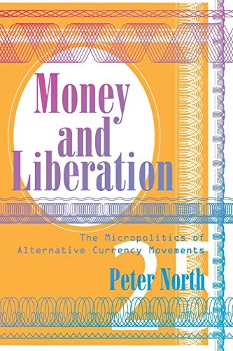 Money and Liberation: The Micropolitics of Alte. North<|