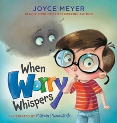 When Worry Whispers Hardcover Joyce Meyer