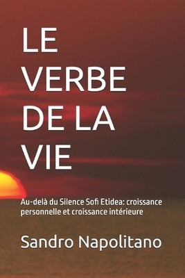 Le Verbe de la Vie: Au-del? du Silence Sofi Etidea: croissance personnelle et cr