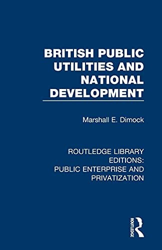British Public Utilities and National Developme, Dimock Paperback..