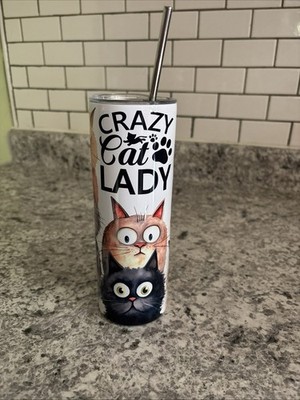 Crazy Cat Lady Skinny Tumbler 20 Oz With Lid And Straw Insulated