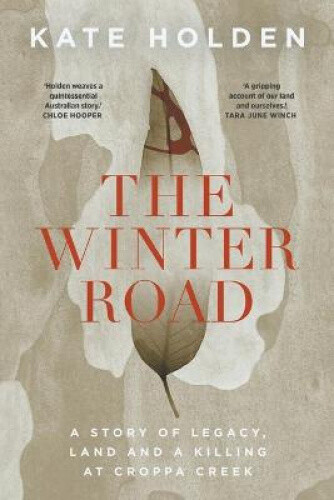 Thumbnail - The Winter Road: A Story Of Legacy, Land And A Killing At Croppa Creek