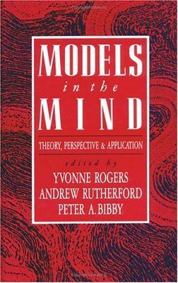 Models in the Mind: Theory, Perspective and Application (Computers and People) 