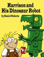 Daniel Roberts | Harrison And His Dinosaur Robot | Taschenbuch | Englisch (2024)