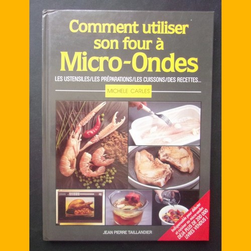 WIE MAN SEINE MIKROWELLE BENUTZT Michèle Carles 1989