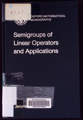 Semigroups of linear operators and applications Jerome A. Goldstein.