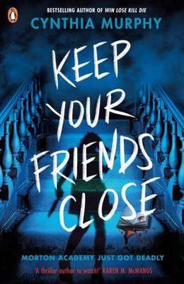 Keep Your Friends Close by Cynthia Murphy (Paperback Book)