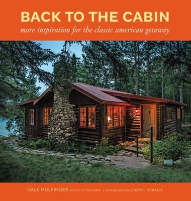 Back to the Cabin : More Inspiration for the Classic American Get