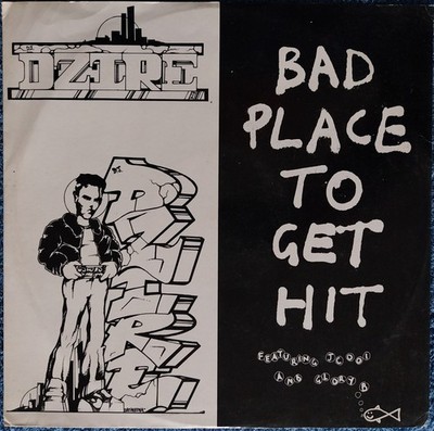 DJ D-Zire Feat. JC 001 & Glory B: Bad Place To Get Hit 12'' Vinyl Single 1989 VG+