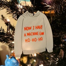 Now I Have A Machine Gun Ho - Ho - Ho Sweater Ornament. Christmas Die Hard. 