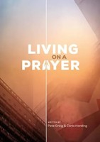 Living On A Prayer | Prayer Booklet (Pack Of 10) | Pete Greig (U. A.) | Englisch