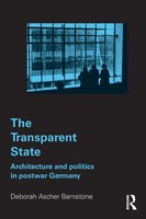 The Transparent State Architecture And Politics In Postwar Germany Barnstone