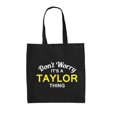 Don't Worry It's a TAYLOR Thing - Canvas Tote Bag - Tour Gig Epochen Liebe