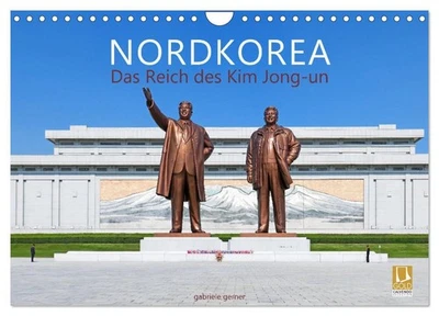 CALVENDO, CALVENDO NORDKOREA Das Reich des Kim Jong-un (Wandkalender 2026 DIN A4 quer), CALVENDO Mo