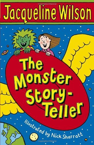The Monster Story-Teller By Jacqueline Wilson, Nick Sharratt