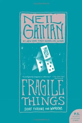 Fragile Things: Short Fictions and Wonders (P.S.) - Gaiman, Neil