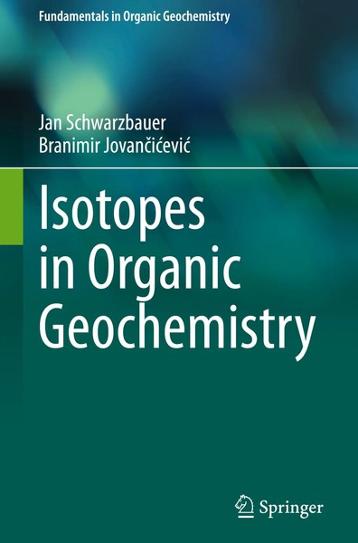 Jan Schwarzbauer (U. A.) | Isotopes in Organic Geochemistry | Buch | Englisch-image
