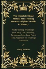 Liang Wei Hao The Complete Mixed Martial Arts Training (Taschenbuch) (US IMPORT)