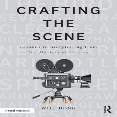 Crafting the Scene Lessons in Storytelling from the Masters of Ci