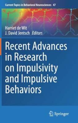 Recent Advances in Research on Impulsivity and Impulsive Behaviors by de Wit