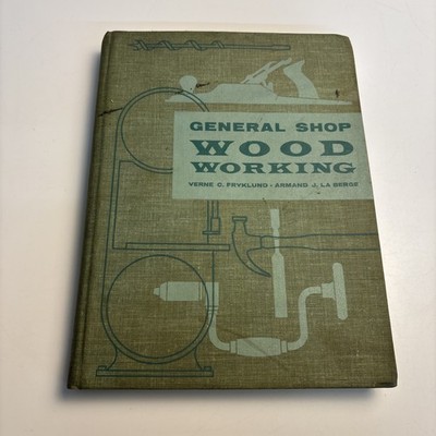 Vintage General Shop Wood Working Fryklund La Berge 1965