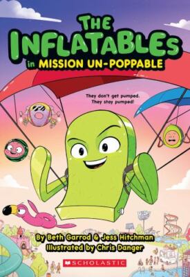 The Inflatables in Mission Un-Poppable (The Inflatables 2) - Paperback - GOOD