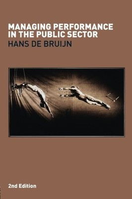 Managing Performance in the Public Sector,Hans de Bruijn- 978041
