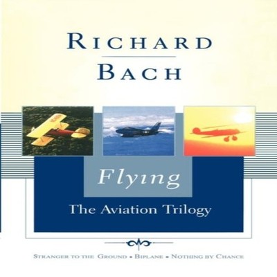 Flying The Aviation Trilogy Richard Bach Hardcover Simon Schuster
