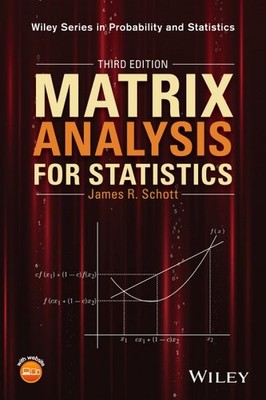 Matrix Analysis for Statistics, Hardcover by Schott, James R., Brand New, Fre...