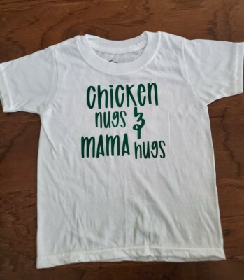 NEW Chicken Nugs & Mama Hugs 2T -3T White w Green Lettering T-shirt Hanes Brand