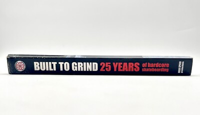Built to Grind 25 Years of Hardcore Skateboarding Independent