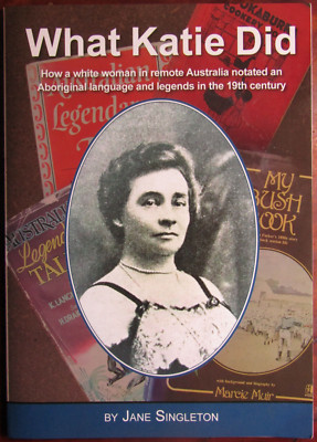 What Katie Did: how a white woman in remote Australia notated an Aboriginal lang