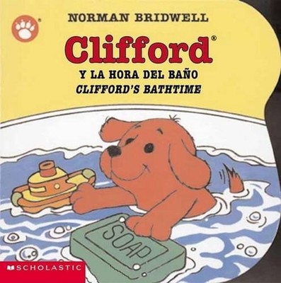 Clifford y la Hora del Bano/Clifford's Bathtime by Norman Bridwell (English) Boa