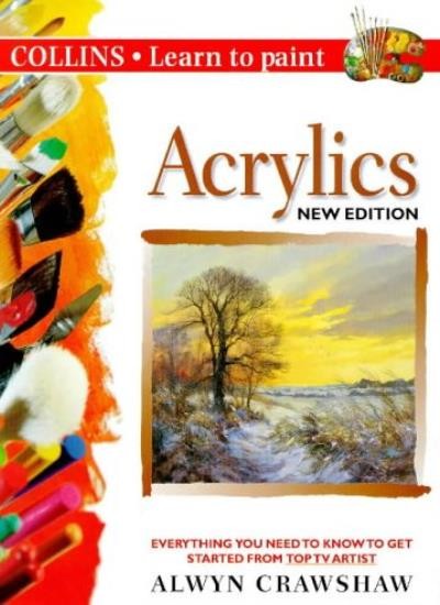 Collins Learn to Paint - Acrylics,Alwyn Crawshaw