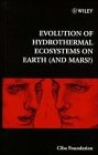 Evolution of Hydrothermal Ecosystems on Earth (and Mars?) (Novartis Foundati...