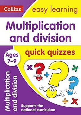 Multiplication and Division Quick Quizzes: Ages 7-9 (Collins Eas