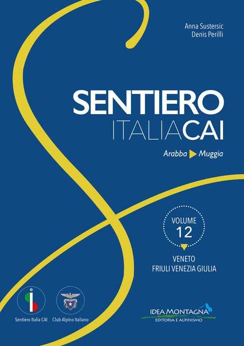 SENTIERO ITALIA CAI VOL. 12 SUSTERSIC, ANNA-PERILLI, DEN