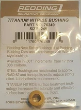 76249 REDDING TITANIUM NITRIDE .249 NECK SIZE BUSHING - BRAND NEW - FREE SHIP
