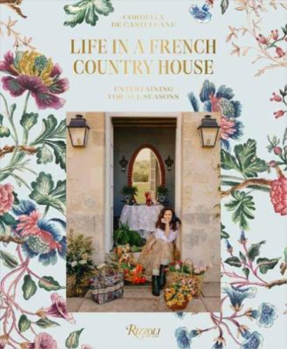 Cordelia de Castellane Matthieu Salvain Life In A French Country Hous (Hardback) - Picture 1 of 1