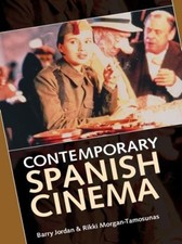 Contemporary Spanish Cinema Paperback Rikki, Jordan, Barry Morgan Contemporary Spanish Cinema Paperback Rikki, Jordan, Barry Morgan