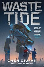Waste Tide by Qiufan, Chen