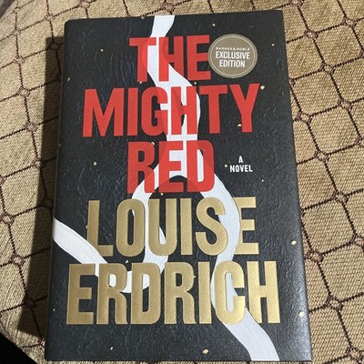 The Mighty Red - Louise Erdrich 2024 1st Edition Hardcover DJ Barnes & Noble