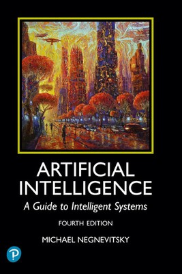 Artificial Intelligence: A Guide to Intelligent Systems | Michael Negnevitsky