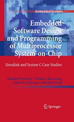 Embedded Software Design and Programming of Multiprocessor System-on-Chip : S-,