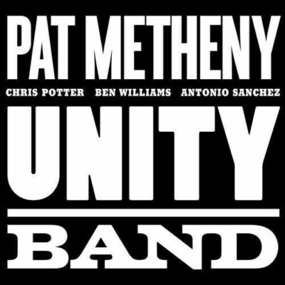 PAT METHENY w. Chris Potter, Ben Williams, Antonio Sanchez UNITY BAND (CD, 2012)